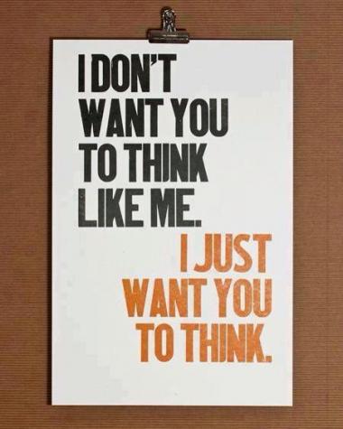 I want you to think I want you to think